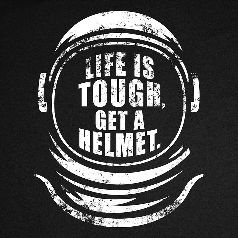 T-shirt Life is Tough